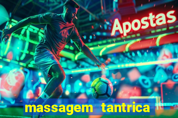 massagem tantrica em porto alegre